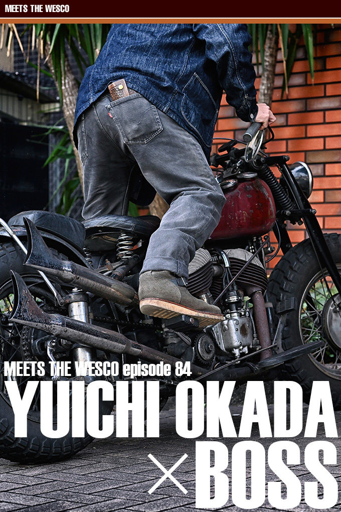 MEETS THE WESCO episode 84 YUICHI OKADA×BOSS main画像