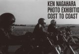 Ken Nagahara Photo Exhibition　COST TO COASTの画像