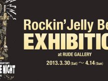 RUDE GALLERY Rockin’Jelly Bean EXHIBITIONの画像